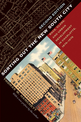Sorting Out the New South City, Second Edition - Tom Hanchett