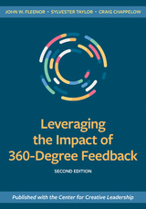 Leveraging the Impact of 360-Degree Feedback, Second Edition - John W. Fleenor, Sylvester Taylor, Craig Chappelow