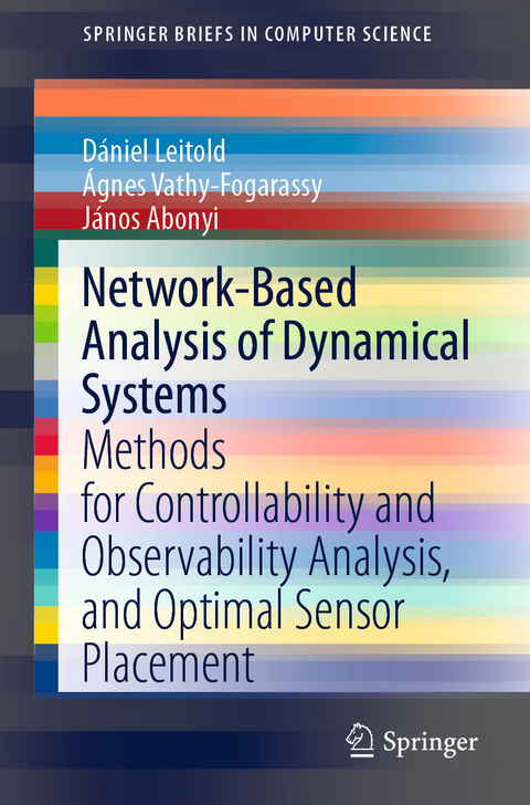 Network-Based Analysis of Dynamical Systems - D&aacute;niel Leitold, &Aacute;gnes Vathy-Fogarassy, J&aacute;nos Abonyi