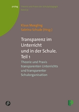 Transparenz im Unterricht und in der Schule. Teil 1 - 