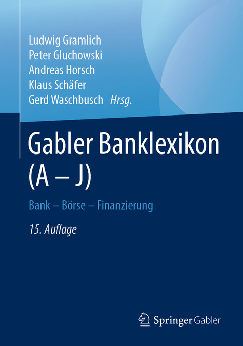 Gabler Banklexikon (A &ndash; J) - 