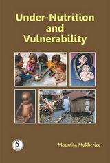 Under-Nutrition And Vulnerability -  Moumita Mukherjee