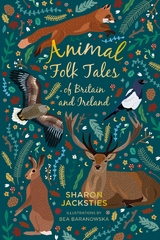 Animal Folk Tales of Britain and Ireland - Sharon Jacksties
