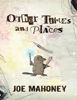Other Times and Places -  Joe Mahoney