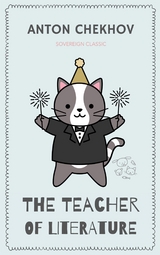 Teacher of Literature -  ANTON CHEKHOV