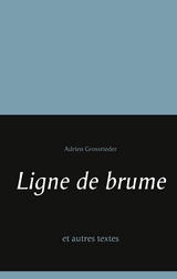 Ligne de brume - Adrien Grossrieder