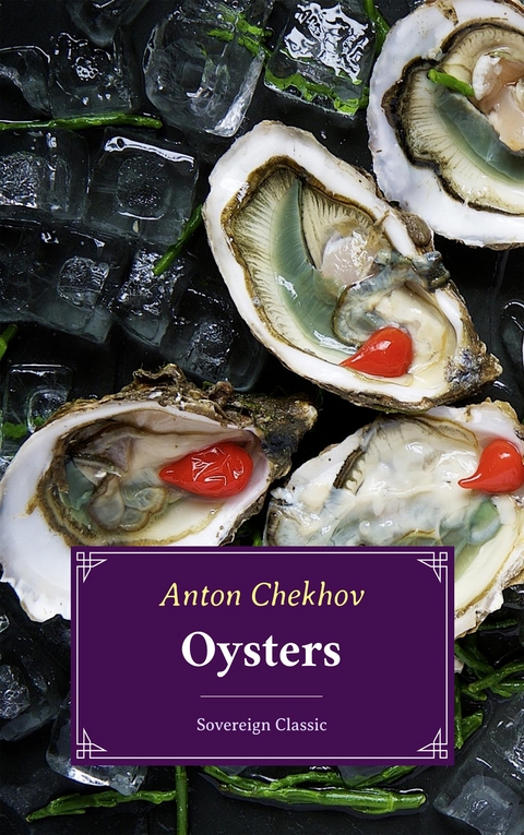 Oysters -  ANTON CHEKHOV