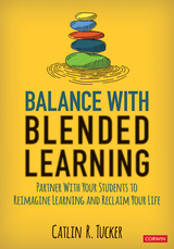 Balance With Blended Learning - Catlin R. Tucker