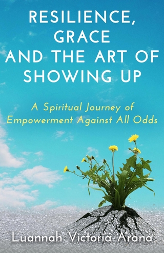 Resilience, Grace and the Art of Showing Up