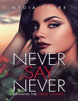 Never Say Never: Chasing the Triple Crown -  Sagre Nydia Sagre