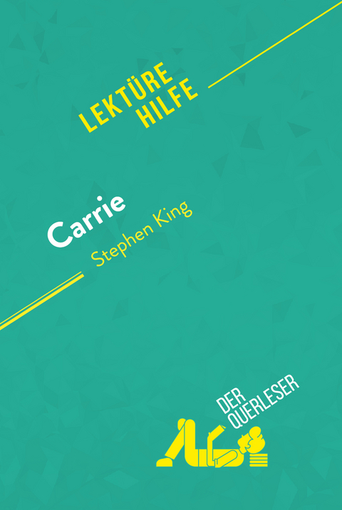 Carrie von Stephen King (Lekt&uuml;rehilfe) -  der Querleser