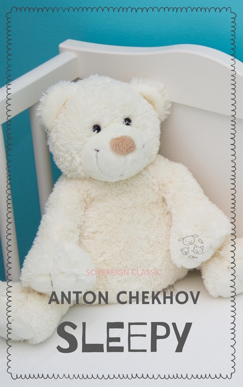 Sleepy -  ANTON CHEKHOV