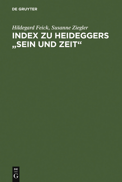 Index zu Heideggers "Sein und Zeit" - Hildegard Feick, Susanne Ziegler
