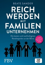 Reich werden mit Familienunternehmen -  Beate Sander