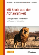 Mit Stolz aus der Abh&auml;ngigkeit - Martin Fleckenstein, Marlis Fleckenstein-Heer, Susanne Leiberg, Willi Breit, Thomas L&uuml;ddeckens