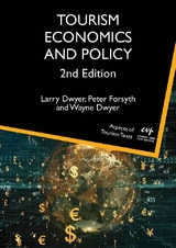 Tourism Economics and Policy - Larry Dwyer, Peter Forsyth, Wayne Dwyer