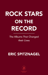 Rock Stars on the Record -  Eric Spitznagel