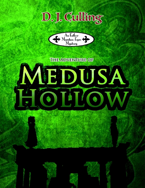 Adventure of Medusa Hollow -  D. J. Culling