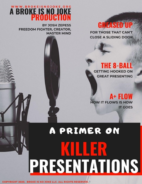 A Primer On Killer Presentations - Joshua Zepess