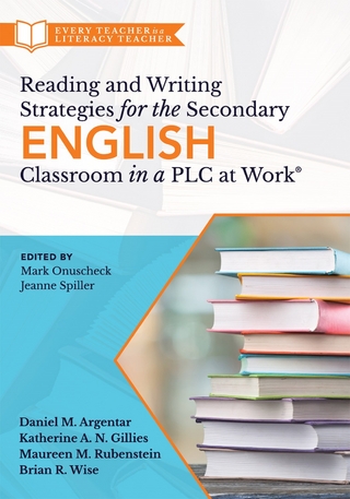Reading and Writing Strategies for the Secondary English Classroom in a PLC at Work®