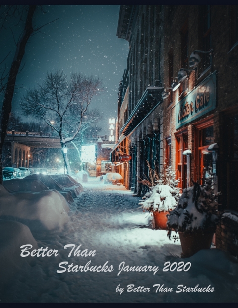 Better Than Starbucks January 2020 -  Better Than Starbucks
