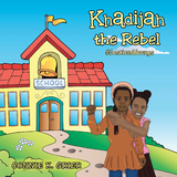 Khadijah the Rebel - Connie K. Grier