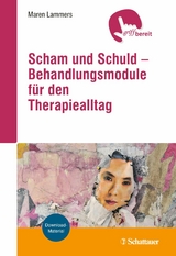 Scham und Schuld &ndash; Behandlungsmodule f&uuml;r den Therapiealltag - Maren Lammers