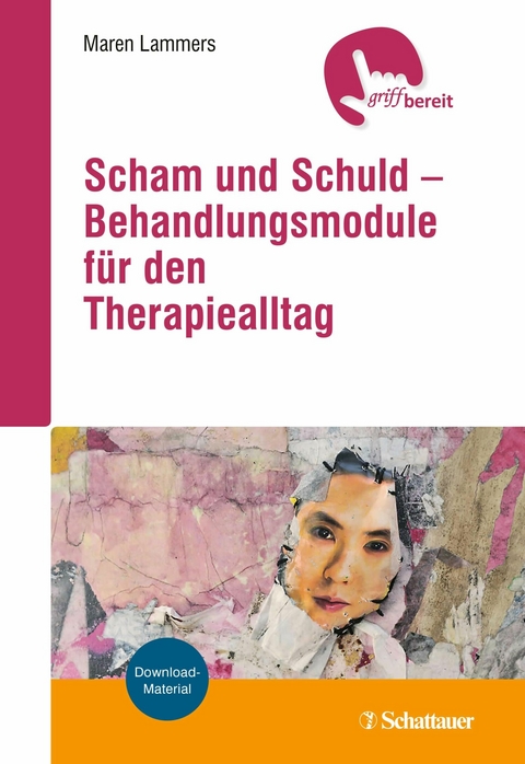 Scham und Schuld &ndash; Behandlungsmodule f&uuml;r den Therapiealltag - Maren Lammers