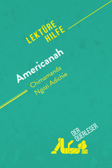 Americanah von Chimamanda Ngozi Adichie (Lekt&uuml;rehilfe) -  der Querleser