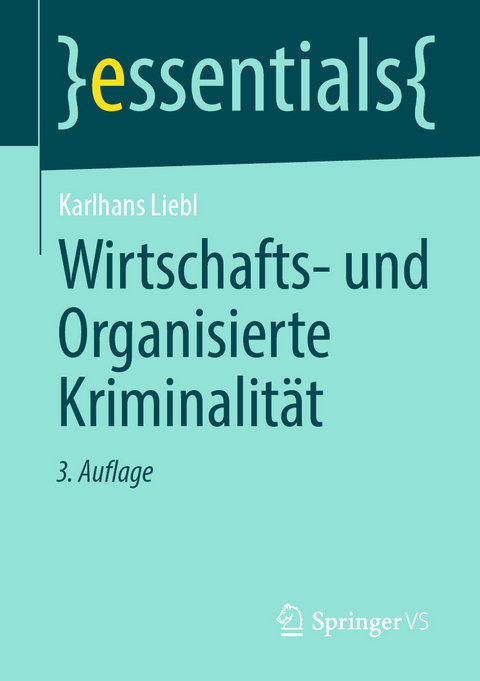 Wirtschafts- und Organisierte Kriminalit&auml;t - Karlhans Liebl
