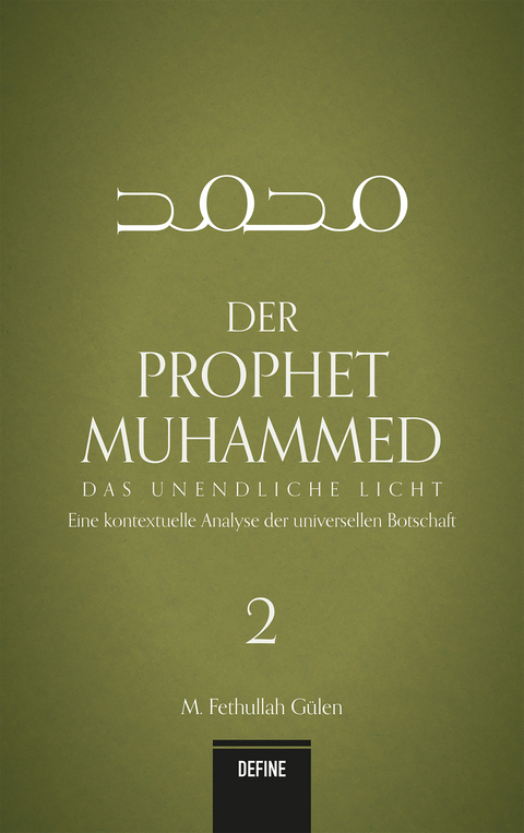 Der Prophet Muhammed 2 - Das unendliche Licht - Fethullah G&uuml;len