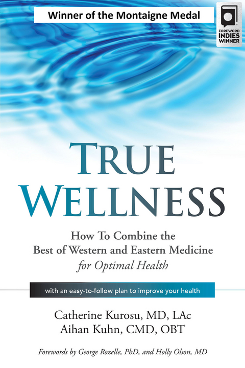 True Wellness - LAc Catherine Kurosu MD, OBT Dr. Aihan Kuhn CMD