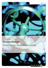 Berechnung einer Zahnradstufe - Sebastian Mosmann