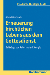 Erneuerung kirchlichen Lebens aus dem Gottesdienst - Albert Gerhards