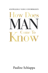How Does Man Come to Know - Pauline Schiappa