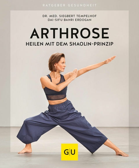 Arthrose heilen mit dem Shaolin-Prinzip - Dr. med. Siegbert Tempelhof