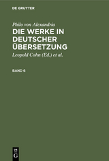 Philo von Alexandria: Die Werke in deutscher &Uuml;bersetzung. Band 6 -  Philo von Alexandria