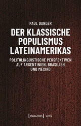 Der klassische Populismus Lateinamerikas - Paul Danler