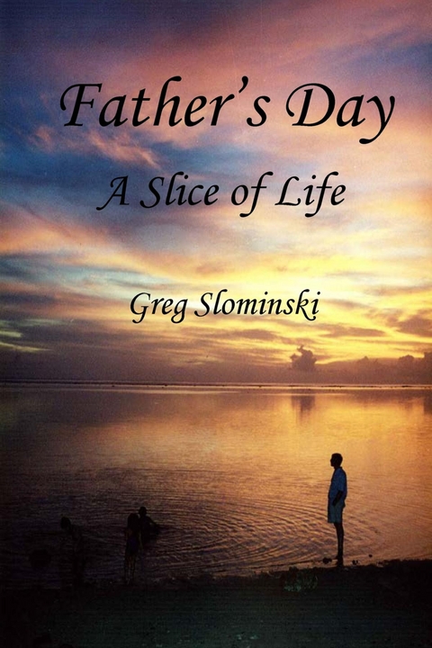 Father's Day - Greg Slominski