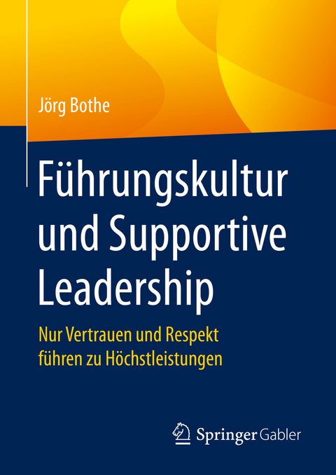 F&uuml;hrungskultur und Supportive Leadership - J&ouml;rg Bothe