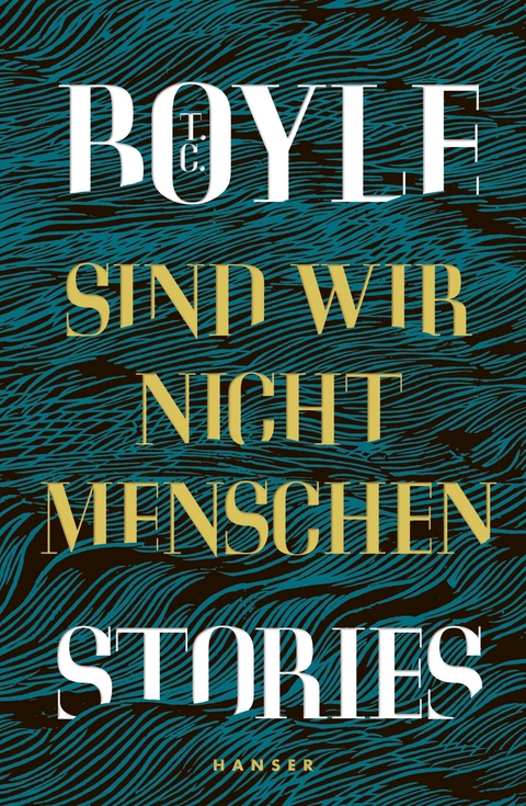 Sind wir nicht Menschen - T.C. Boyle