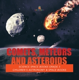 Comets, Meteors and Asteroids | Science Space Books Grade 3 | Children's Astronomy & Space Books - Baby Professor