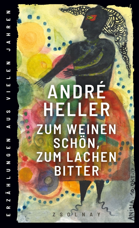 Zum Weinen sch&ouml;n, zum Lachen bitter - Andr&eacute; Heller