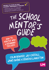 The School Mentor’s Guide - Colin Howard, Joy Carroll, Jane Owens, Deborah Langston