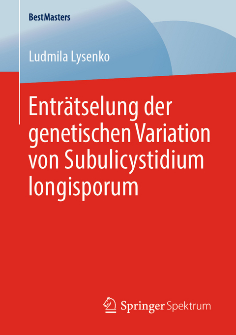 Enträtselung der genetischen Variation von Subulicystidium longisporum - Ludmila Lysenko