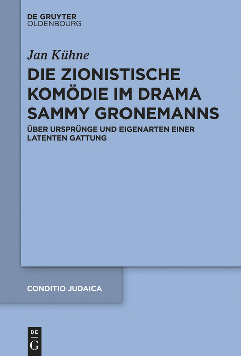 Die zionistische Kom&ouml;die im Drama Sammy Gronemanns - Jan K&uuml;hne