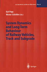 System Dynamics and Long-Term Behaviour of Railway Vehicles, Track and Subgrade - 