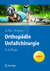 Orthop&auml;die Unfallchirurgie - Joachim Grifka, J&uuml;rgen Kr&auml;mer