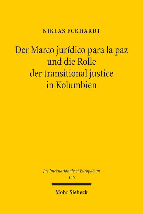 Der Marco jur&iacute;dico para la paz und die Rolle der transitional justice in Kolumbien -  Niklas Eckhardt