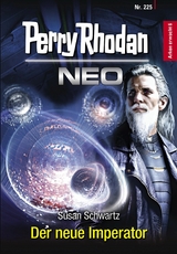 Perry Rhodan Neo 225: Der neue Imperator -  Susan Schwartz